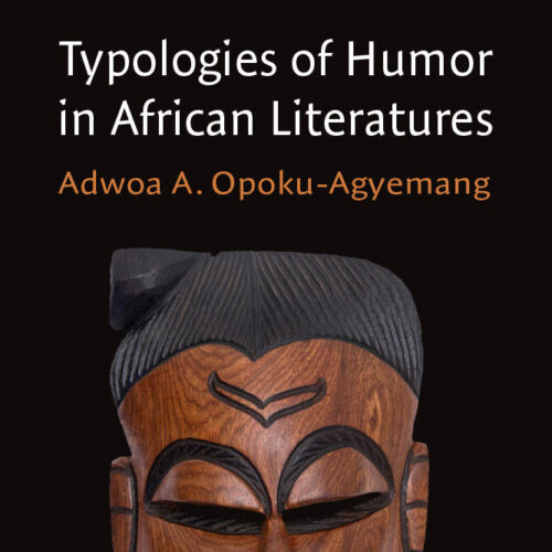 Book cover for Typologies of Humor in African Literature by Adwoa A. Opoku-Agyemang